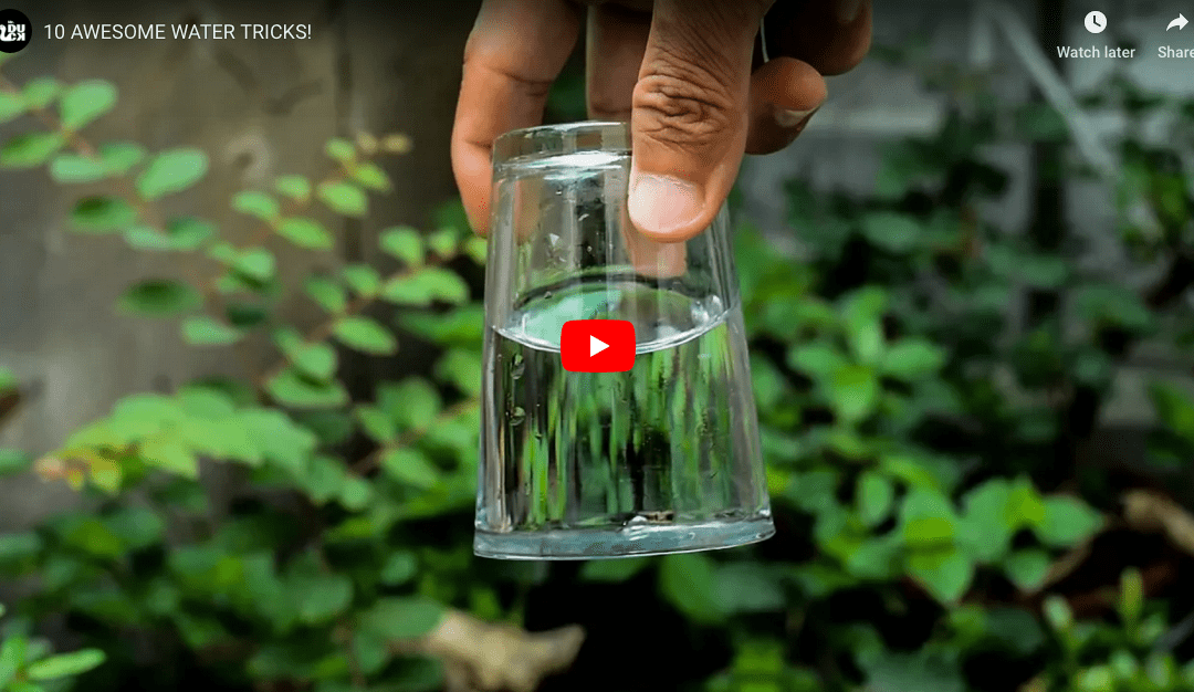 Water Based Tricks And Experiments