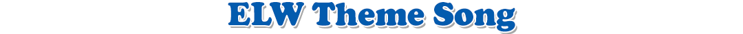 elw-theme-song-text-1
