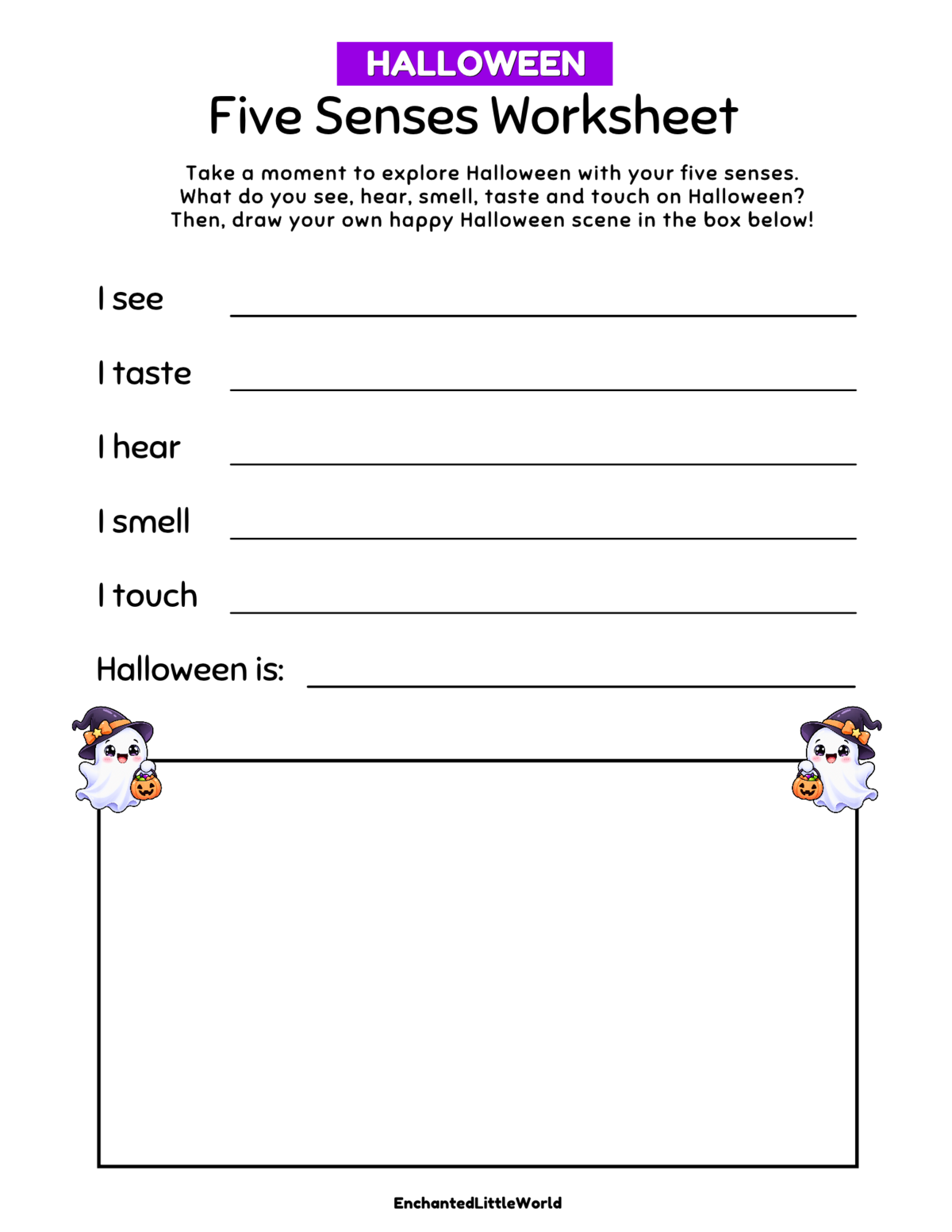 free-printable-halloween-five-senses-worksheet-for-kids • Enchanted Little World Halloween-themed Five Senses Worksheet for kids: sections to fill 'I see', 'I taste', 'I hear', 'I smell', 'I touch' with space to write; decorative ghosts at corners.